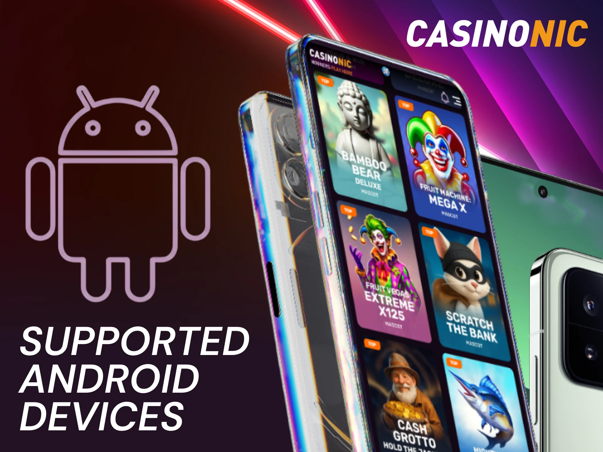 Check the list of supported Android devices for the Casinonic App.
